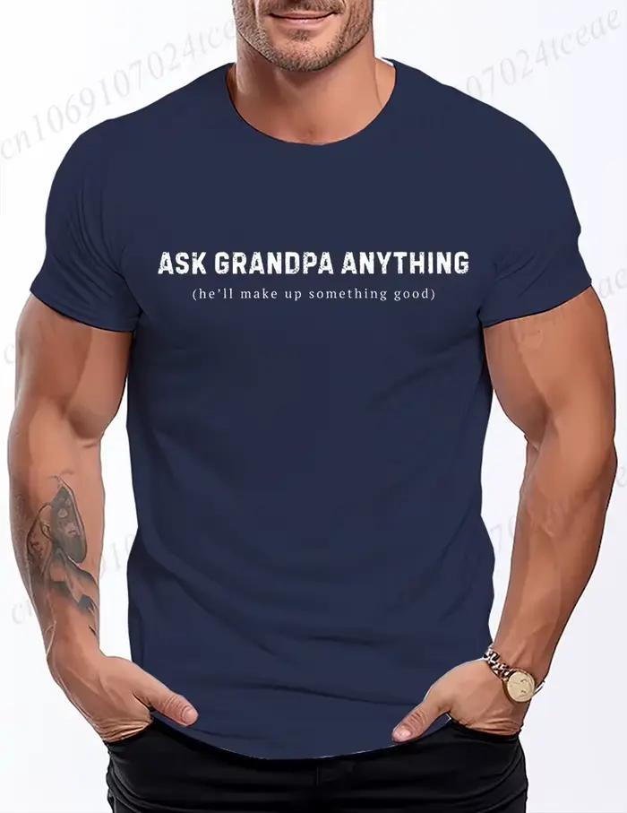 T-shirt drôle avec citations sarcastiques sur le grand-père, T-shirts pour hommes avec l'inscription « Demandez au grand-père n'importe quoi », Cadeaux pour le grand-père, T-shirts pour la fête des pè